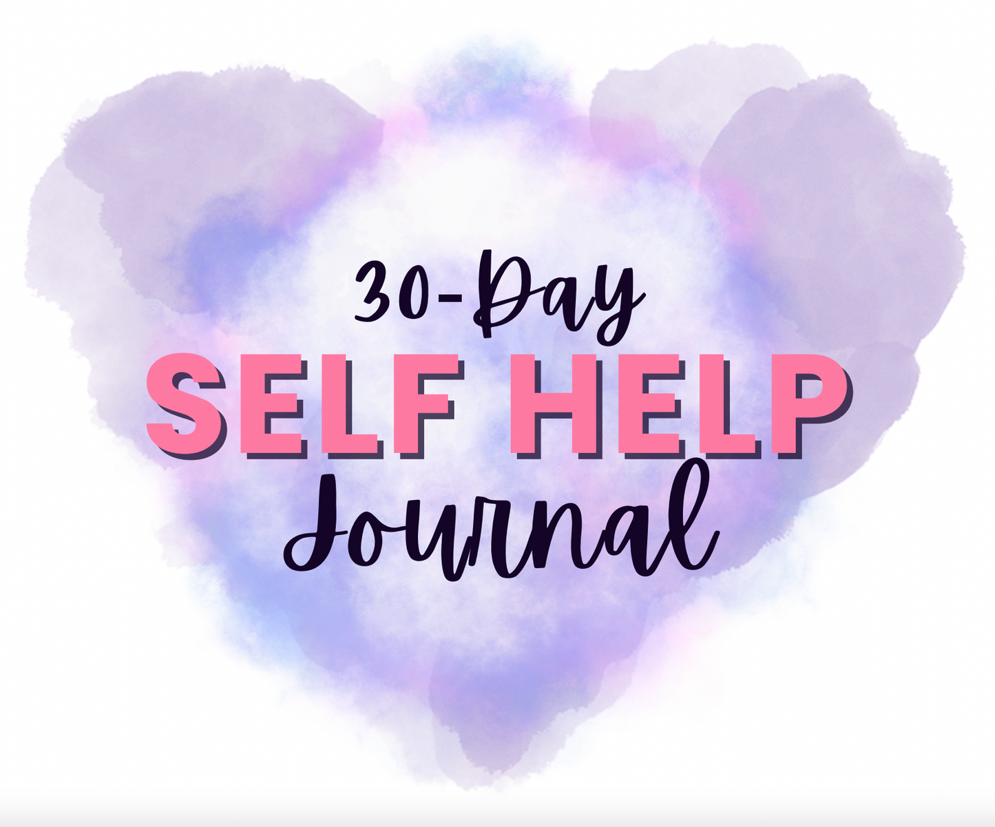 30-Day Self-Help Journal - Customizable and Downloadable